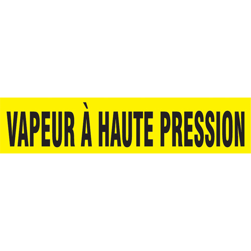 "Vapeur &agrave; Haute Pression" Pipe Markers, Self-Adhesive, 2-1/2" H x 12" W, Black on Yellow Chandler Sales