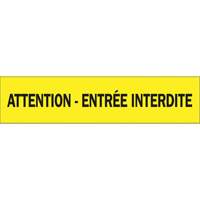 "Attention - Entr&eacute;e Interdite" Barricade Tape, French, 3" W x 1000' L, 3.5 mils, Black on Yellow Chandler Sales