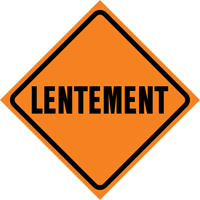 "Lentement" Roll-Up Traffic Sign, 29-1/2" x 29-1/2", Vinyl, French Chandler Sales