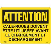 "Cale-roues doivent &ecirc;tre utilis&eacute;es" Sign, 14" x 10", Vinyl, French Chandler Sales